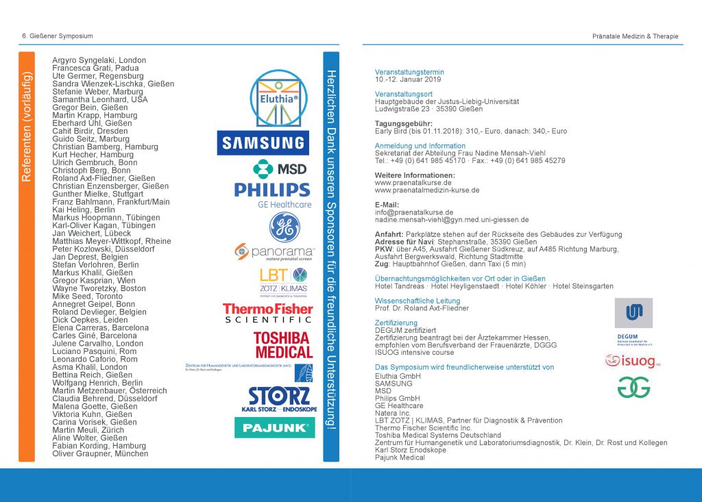 6. Giessener Symposium Pränatale Medizin & Versorgung Uniklink Giessen Uniklinikum Giessen Universitätsklinikum Giessen Justus-Liebig-Universität Giessen 6. Gießener Symposium Pränatale Medizin & Versorgung Uniklink Gießen Uniklinikum Gießen Universitätsklinikum Gießen Justus-Liebig-Universität Gießen Pränatal Symposium