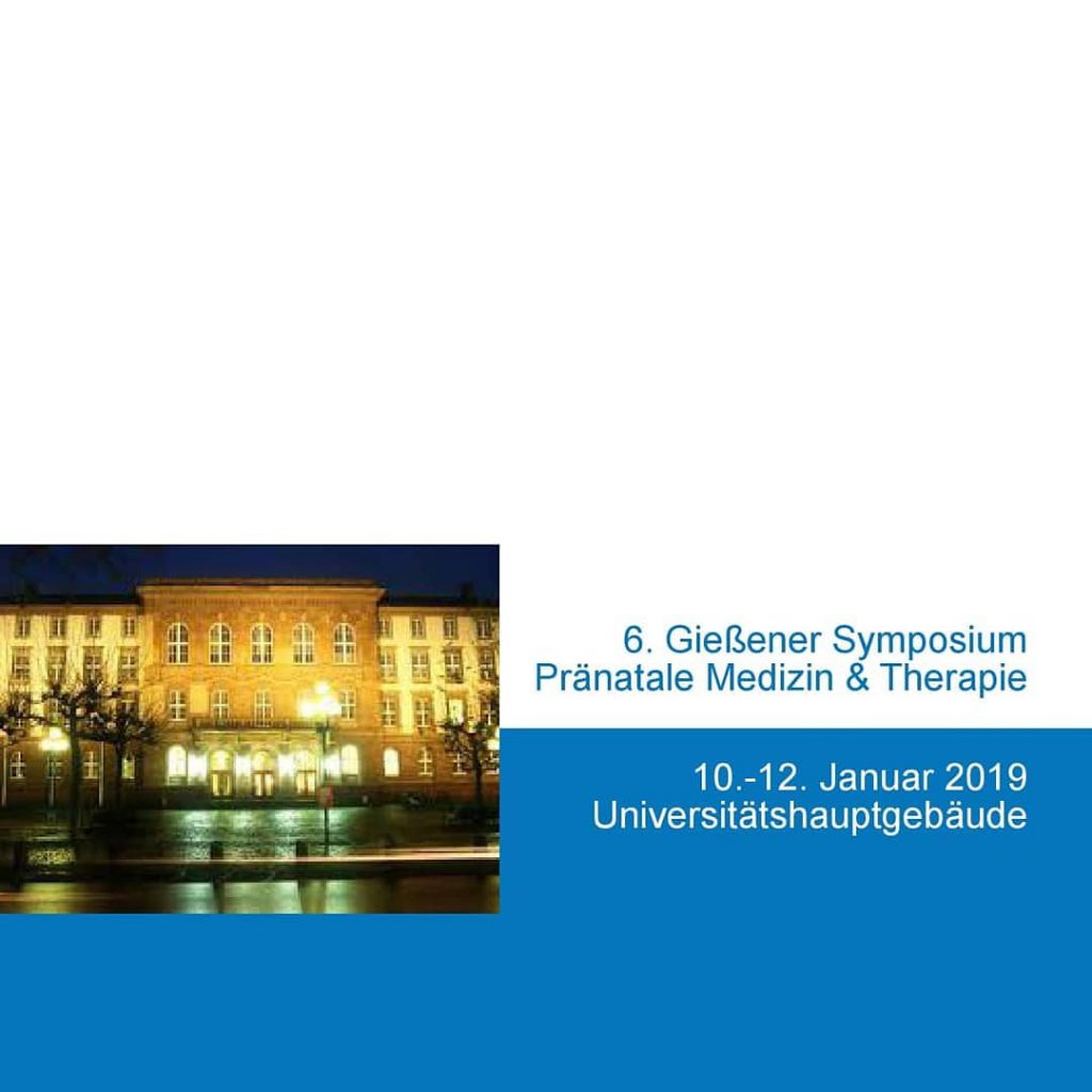 6. Giessener Symposium Pränatale Medizin & Versorgung Uniklink Giessen Uniklinikum Giessen Universitätsklinikum Giessen Justus-Liebig-Universität Giessen 6. Gießener Symposium Pränatale Medizin & Versorgung Uniklink Gießen Uniklinikum Gießen Universitätsklinikum Gießen Justus-Liebig-Universität Gießen Pränatal Symposium